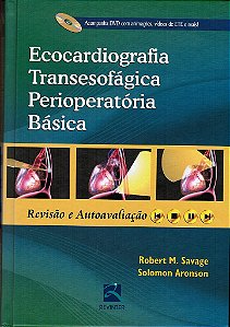 Livro Ecocardiografia Transesofagica Perioperatoria Basica - Savage /aronson