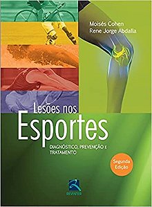 Livro Lesoes Nos Esportes - Diagnostico, Prevencao e Tratamento - Cohen