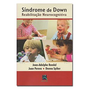 Livro Sindrome de Down - Reabilit.neurocognitiva - Rondal