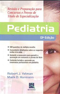 Livro Pediatria Revisão e Preparação para Concursos e Provas  Yetman