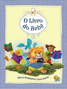 O  do Bebê: Meus Primeiros Cinco Anos - Editora Todolivro