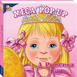 Livro Mega Pop-up: a Princesa Lili