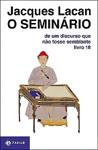 Livro O Seminário: De Um Discurso Que Não Fosse Semblante - Lacan - Zahar