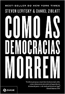 Livro Como as Democracias Morrem - Levitsky/ziblatt