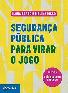 Seguranca Publica para Virar o Jogo - Szabo/risso