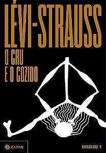Livro Cru e o Cozido, O - Levi-strauss
