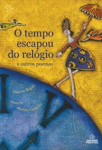 Livro Tempo Escapou do Relogio, o - Lancamento - Positivo