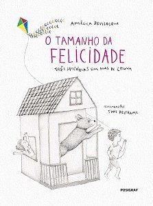 Livro O Tamanho da Felicidade: Três Histórias em Dia de Chuva - Bevilacqua