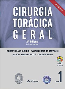 Livro Cirurgia Torácica Geral - 2 Volumes - Saad Jr. - Atheneu