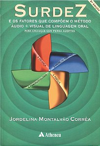 Livro Surdez e os Fatores Que Compoem o Metodo Audio+linguagem Oral - Correa