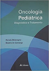 Livro Oncologia Pediátrica Diagnóstico e Tratamento