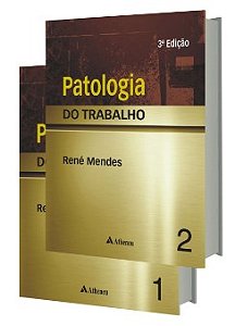 Livro Patologia do Trabalho - Mendes - Mendes