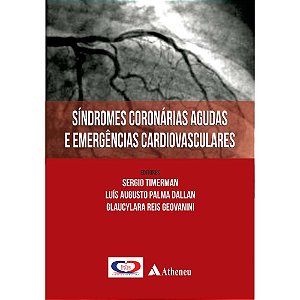 Livro Sindromes Coronarias Agudas e Emergencias Cardiovasculares - Timerman