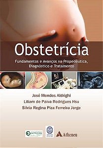 Livro Obstetricia - Fundamentos e Avancos Na Propedeutica, Diagnostico e Tratamen - Aldrighi/rodrigues H
