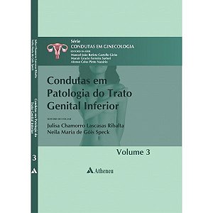 Livro Condutas em Patologia do Trato Genital Inferior - Vol. 3 - Ribalta/speck