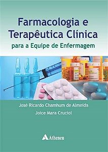 Livro Farmacologia e Terapêutica Clínica para a Equipe de Enfermagem - Almeida