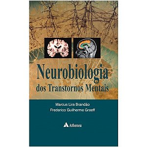 Livro Neurobiologia dos Transtornos Mentais - Brandão - Atheneu