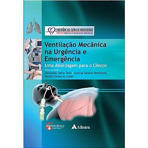 Livro Ventilacao Mecanica Na Urgencia e Emergencia: Uma Abordagem para o Clinico - Tallo