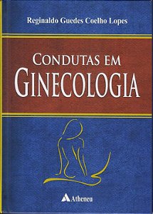 Livro Condutas em Ginecologia - Lopes