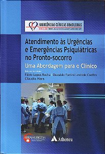 Livro Atendimento as Urgências e Emergências Psiquiátricas no Pronto-Socorro - Rocha