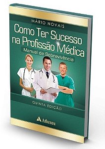 Livro Como Ter Sucesso Na Profissao Medica - Novais