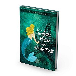Livro Surfistas, Beijos e Um pe de Pato - Cequini