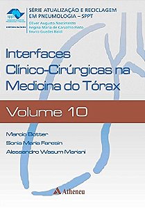 Livro Interfaces Clinico-cirurgicas Na Medicina do Torax - Vol.10 - Nascimento/pinto/bal