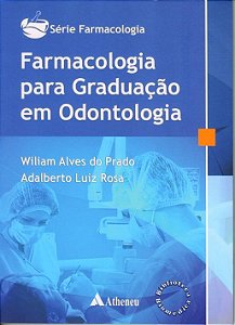 Livro Farmacologia para Graduacao em Odontologia - Serie:farmacologia - Prado/rosa