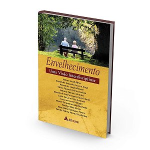 Livro Envelhecimento - Uma Visao Interdisciplinar - Jacob Filho(org.)