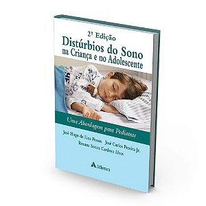Livro Distúrbios do Sono Na Crianca e No Adolescente: Uma Abordagem para Pediatra