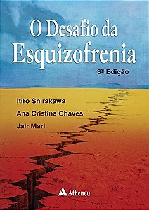 Livro Desafio da Esquizofrenia - Shirakawa/chaves/mar