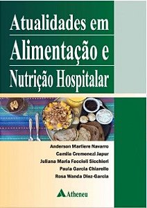 Livro Atualidades em Alimentação e Nutrição Hospitalar - Anderson - Atheneu