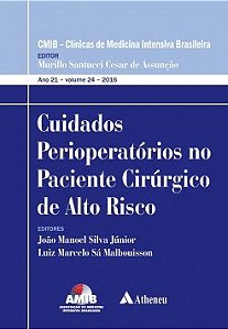 Livro Cuidados Perioperatórios no Paciente Cirúrgico de Alto Risco - Silva Júnior - Atheneu