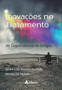 Livro Inovacoes No Tratamento de Dependencia de Drogas - Andrade/micheli