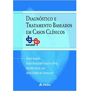 Livro Diagnostico e Tratamento Baseados em Casos Clinicos - Socesp - Avezum/pinto/leal/iz