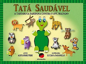 Livro Tata Saudavel - a Tartaruga Sabidona contra o Avc Malvado - Pierri