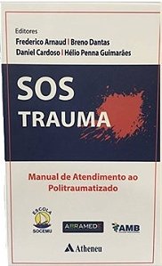 Livro Sos Trauma - Manual de Atendimento ao Politraumatizado - Arnaud, Frederico /