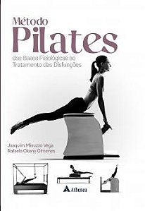 Livro Método Pilates: das Bases Fisiológicas ao Tratamento das Disfunções