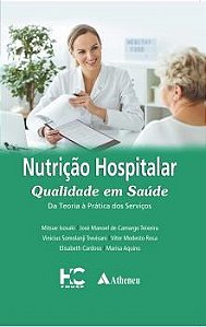 Livro Nutrição Hospitalar: Qualidade em Saúde - Aquino - Atheneu