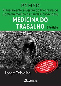 Livro PCMSO Planejamento e Gestão do Programa de Controle Médico de Saúde Ocupaci - Teixeira - Atheneu