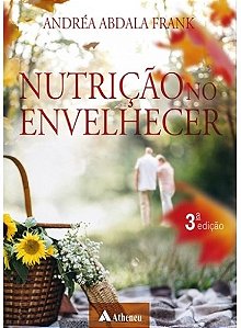 Livro Nutrição no Envelhecer - Abdala - Atheneu