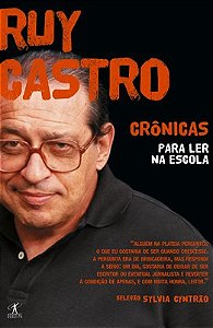 Livro Cronicas Para Ler Na Escola - Ruy Castro - Objetiva