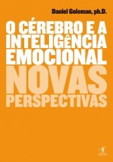 Livro Cerebro e a Inteligencia Emocional, o - Novas Perspectivas - Goleman