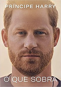 Livro O Que Sobra - Príncipe Harry - Objetiva