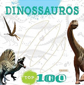 Livro Top 100 Dinossauros - Girassol