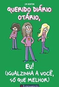 Livro Querido Diario Otario - Eu! (igualzinha a Voce, so Que Melhor) - Benton