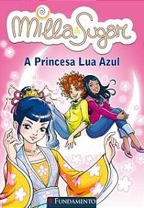 Livro Milla e Sugar - a Princesa Lua Azul - Bat