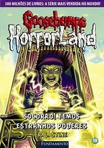 Livro Goosebumps Horrorland 10 Socorro! Temos Estranhos Poderes! - Stine - Fundamento