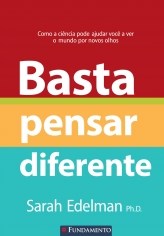 Livro Basta Pensar Diferente - Edelman - Fundamento