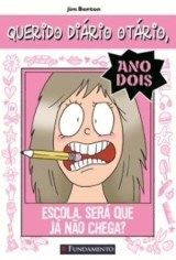 Livro Querido Diário Otário Ano 2 - Escola. Sera Que Já Não Chega - Benton - Fundamento
